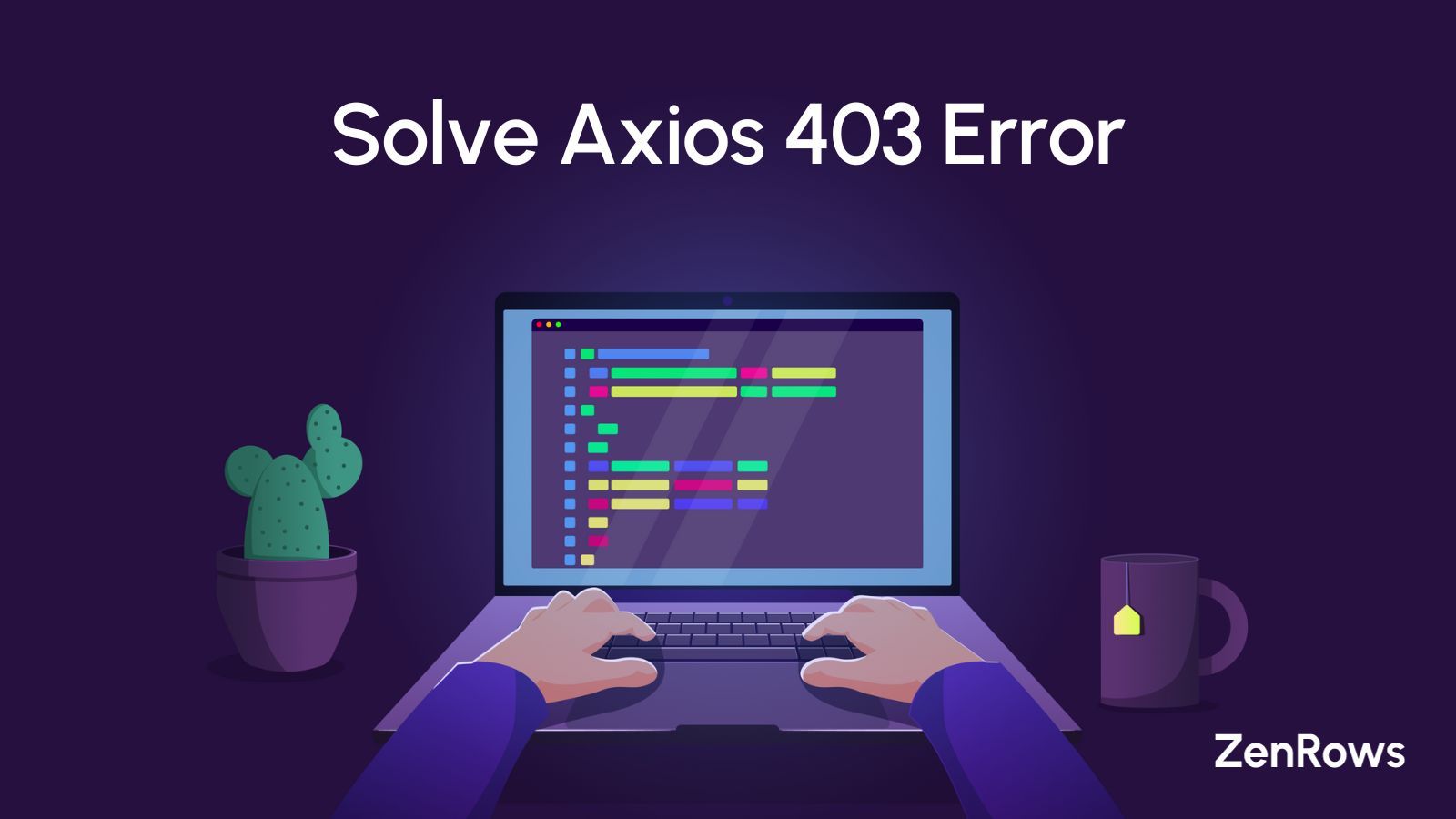 How to Solve Axios 403 Forbidden Error - ZenRows