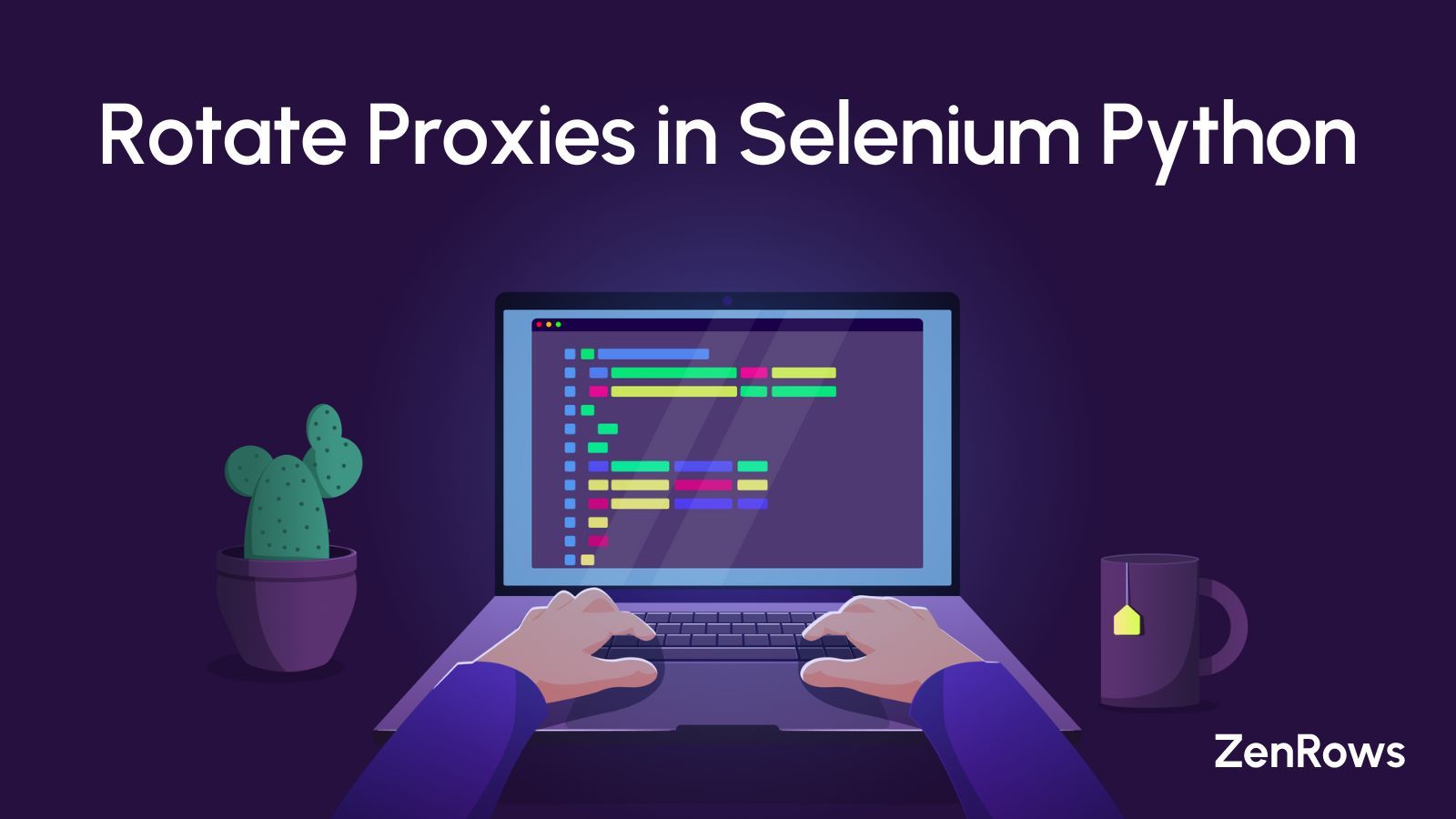 How To Rotate Proxies In Selenium Python [Tutorial 2024] - ZenRows