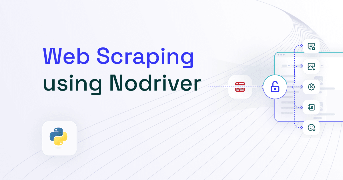 How to Use Nodriver for Web Scraping - ZenRows
