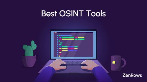 Best OSINT Tools in 2024: Categories and Reviews