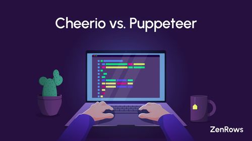  Cheerio vs. Puppeteer: Which One Should You Choose