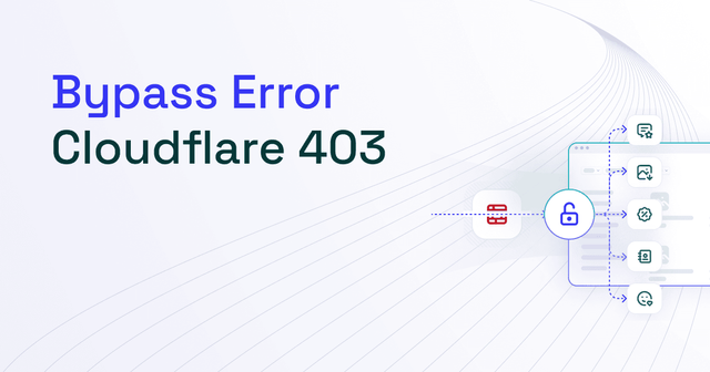 Cloudflare 403 Forbidden: Bypass This Error