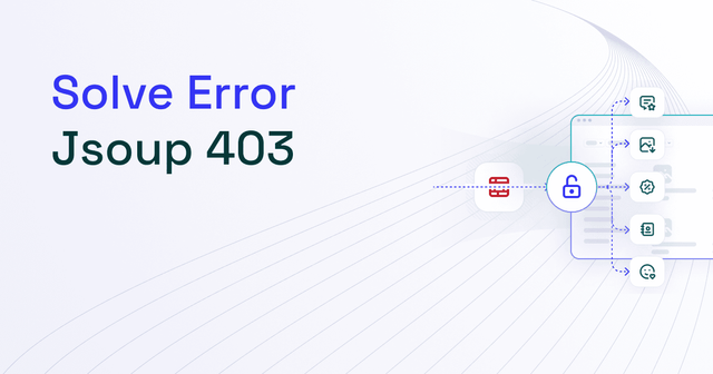 How to Solve Jsoup 403 Forbidden Error