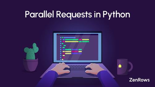 Master Parallel Requests in Python Step-by-Step