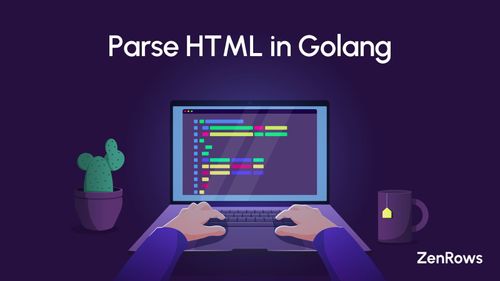 How to Parse HTML in Golang [2024 Tutorial]