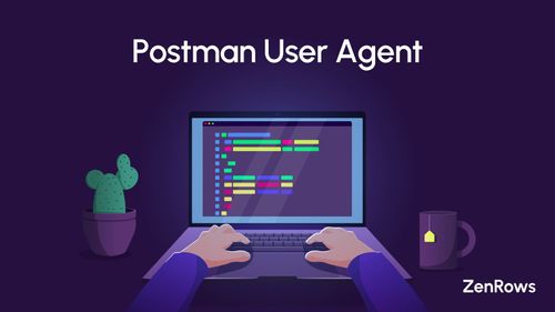 How to Set Postman User Agent