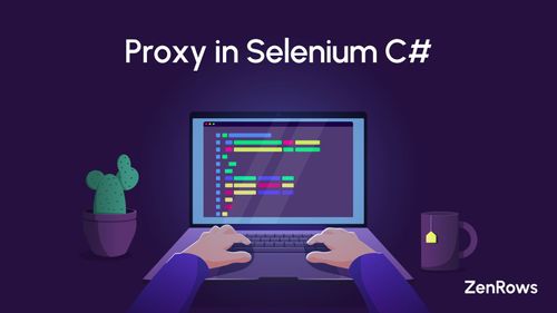 How to Set a Proxy in Selenium C#
