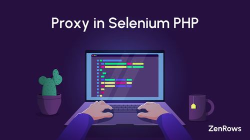 How to Set a Proxy in Selenium PHP