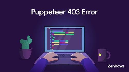 How to Solve Puppeteer 403 Error