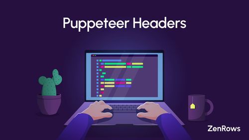 How to Set Puppeteer Headers: A Step-by-Step Guide