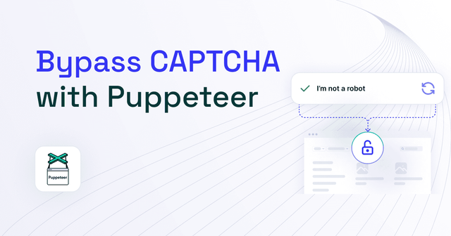How to Bypass CAPTCHA With Puppeteer