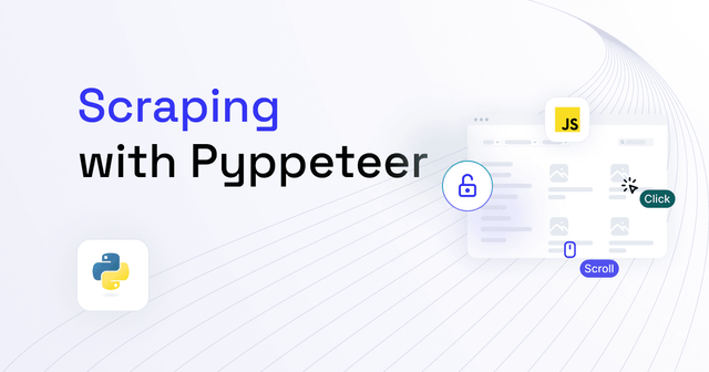 Pyppeteer: Use Puppeteer in Python [2025]