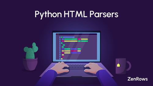 Python HTML Parsers: The 7 Best Libraries To Use