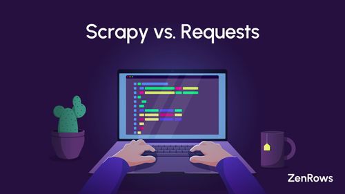 Scrapy vs. Requests: Which One Should You Choose?