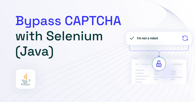 How to Bypass CAPTCHA With Selenium in Java?