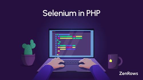 Selenium in PHP for Web Scraping: Tutorial 2024