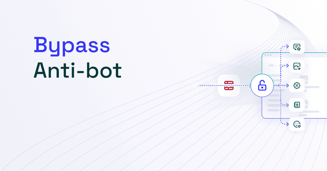 Anti-bot: What Is It and How to Get Around