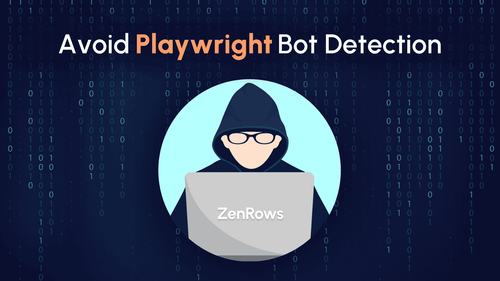 How to Avoid Bot Detection with Playwright