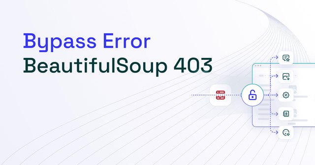 How to Solve BeautifulSoup 403 Error