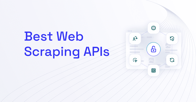 Best Web Scraping APIs [2025 Benchmark]