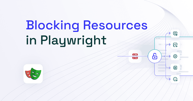 Web Scraping: How to Block Resources in Playwright