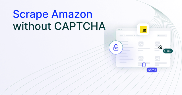 How to Bypass Amazon CAPTCHA When Web Scraping
