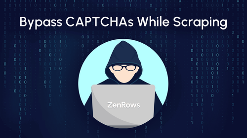 7 Ways to Bypass CAPTCHA While Scraping