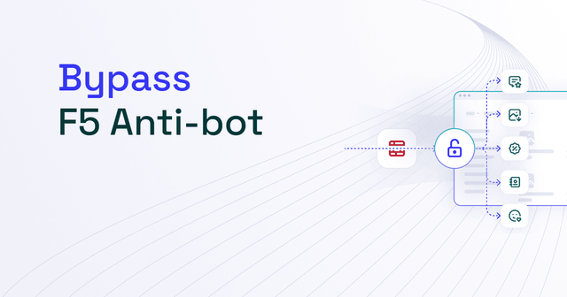 How to Bypass F5 Antibot in 2026
