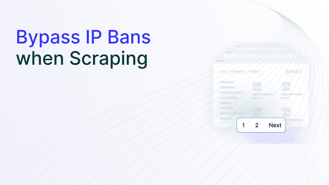 How to Bypass IP Ban When Scraping in 2026
