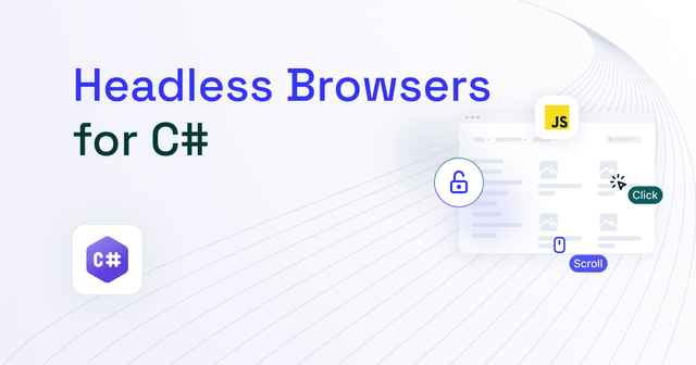 The 4 Best C# Headless Browsers [2025]