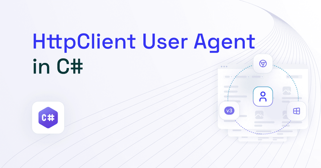 HttpClient User Agent in C#: How to Set It