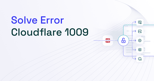 Cloudflare Error 1009: What Is It and How to Fix