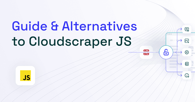 Cloudscraper With JavaScript: How It Works, Alternatives
