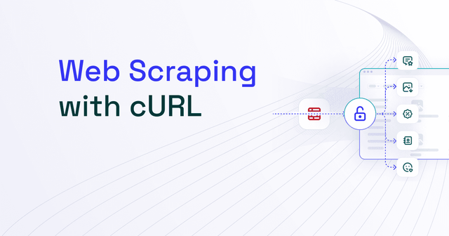 Web Scraping with cURL [Best Guide 2025]