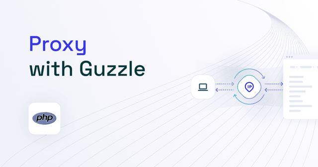 How to Use a Proxy with Guzzle in 2025