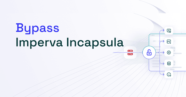 How to Bypass Imperva Incapsula for Web Scraping (2025)