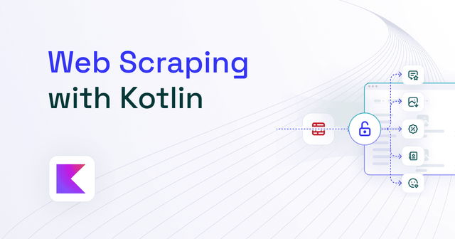 Kotlin Web Scraping: Complete Guide 2025