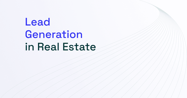 7 Proven Ways to Generate More Real Estate Leads