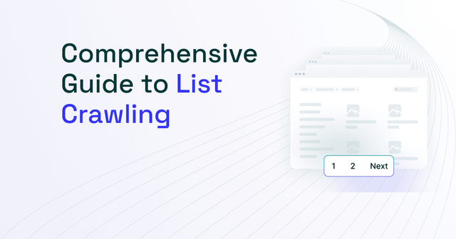 A Comprehensive Guide to List Crawling: 2026 Tutorial