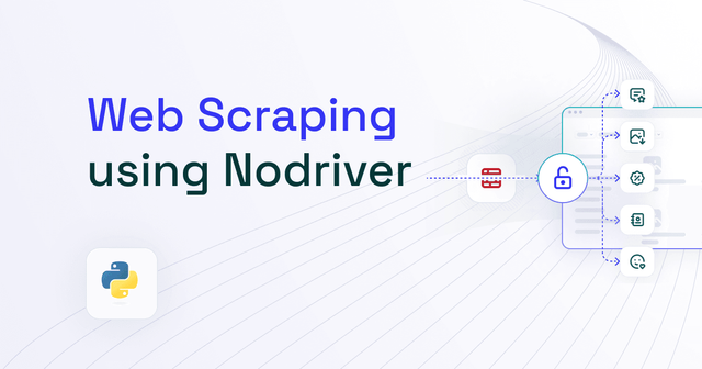 How to Use Nodriver for Web Scraping