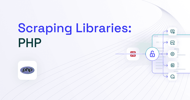 10 Best PHP Web Scraping Libraries in 2025
