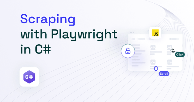Playwright in C# for Web Scraping: Step-by-Step Tutorial