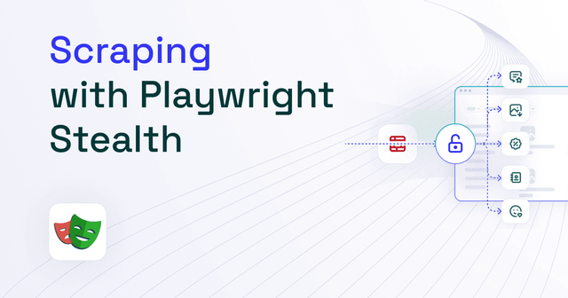 How to Use Playwright Stealth for Scraping