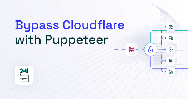 How to Bypass Cloudflare With Puppeteer: 2 Working Methods