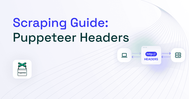 How to Set Puppeteer Headers: A Step-by-Step Guide