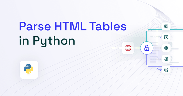 How to Parse HTML Tables Using Python + Top 3 Parsers
