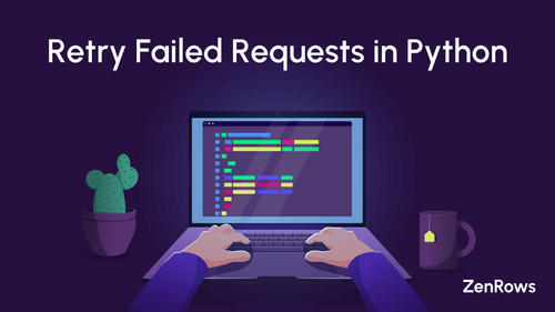 Python Requests: Retry Failed Requests [2024]