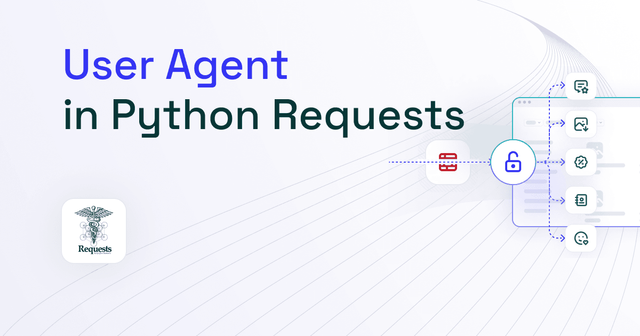 How to Set User Agent in Python Requests