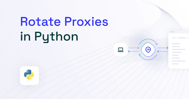 How to Rotate Proxies in Python