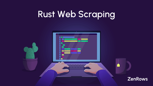 Rust Web Scraping in 2024